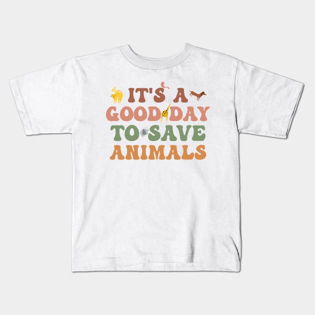 Its a Good Day To Save Animals, vet tech Kids T-Shirt by TrendyPlaza